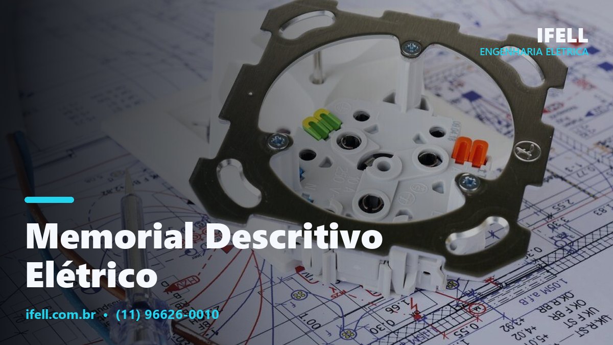 Memorial descritivo elétrico e diagrama unifilar de instalação elétrica pela IFELL Engenharia
