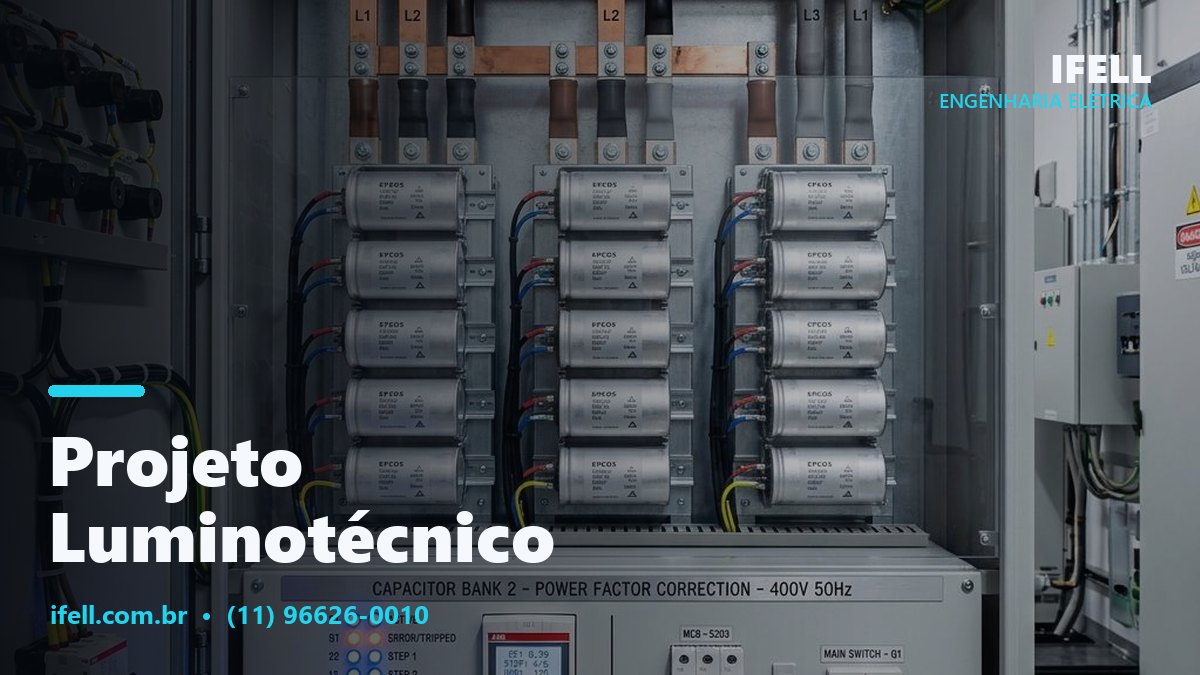 Projeto luminotécnico e cálculo de iluminação pela IFELL Engenharia